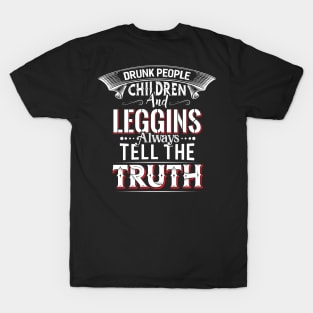 Leggins always tell the Truth T-Shirt